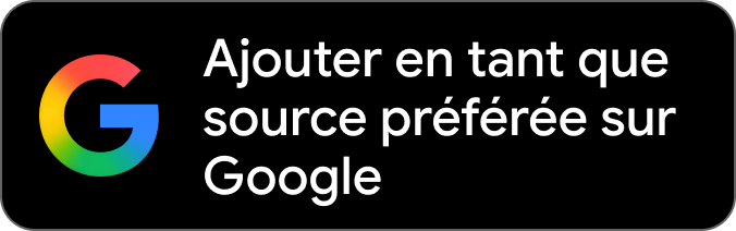 Ajouter en tant que source préférée sur Google